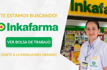 La cadena de boticas Inkafarma busca colaboradores responsables a nivel nacional