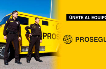 Prosegur está solicitando Agentes de seguridad, guardias, cajeros, conductores y más